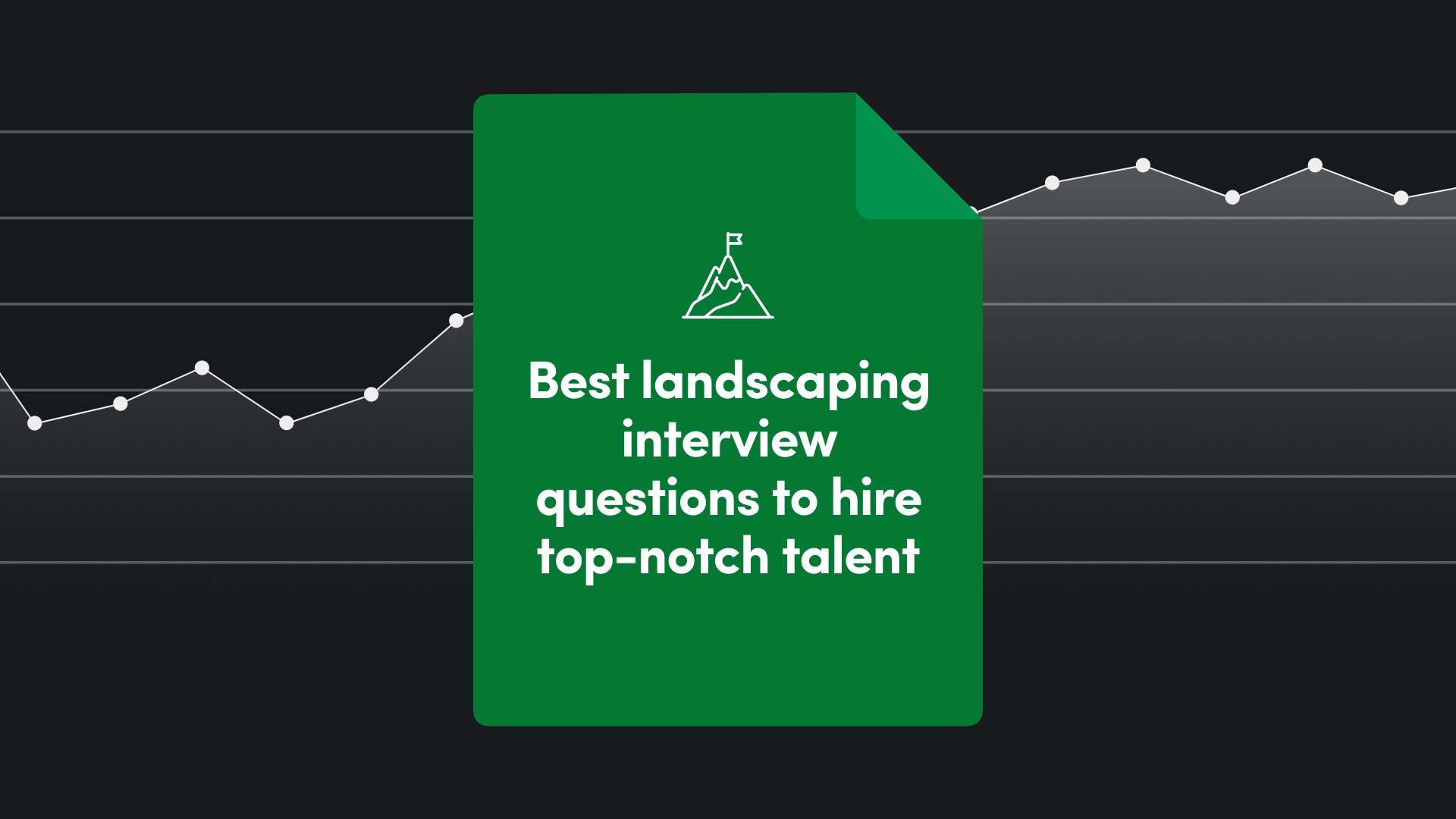 Best Landscaping Interview Questions to Hire Top-Notch Talent