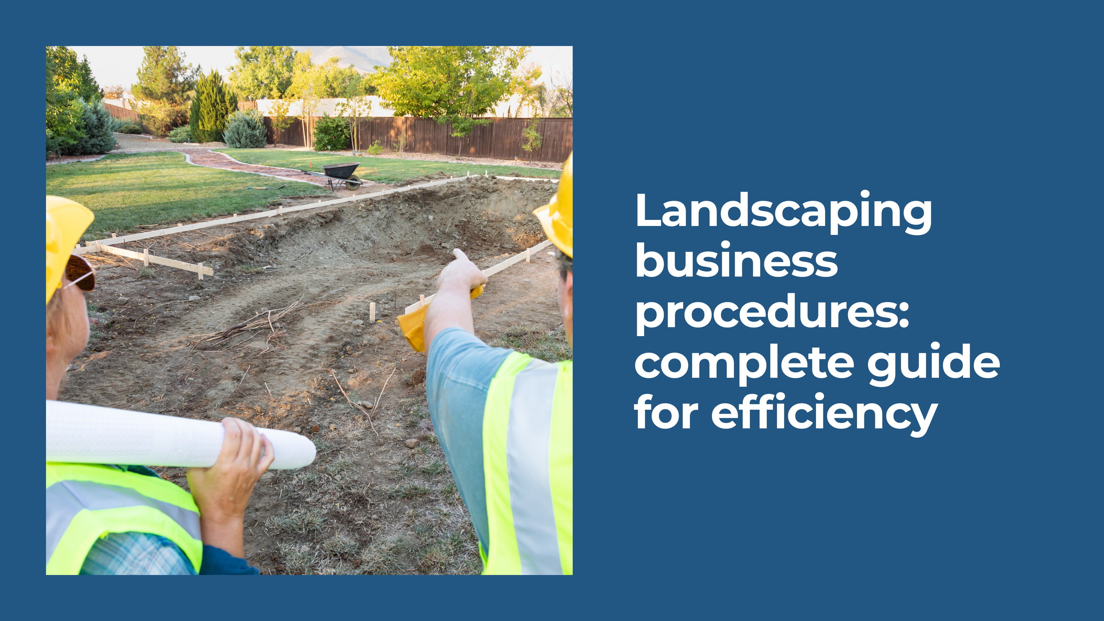 Landscaping Business Procedures: Complete Guide for Efficiency