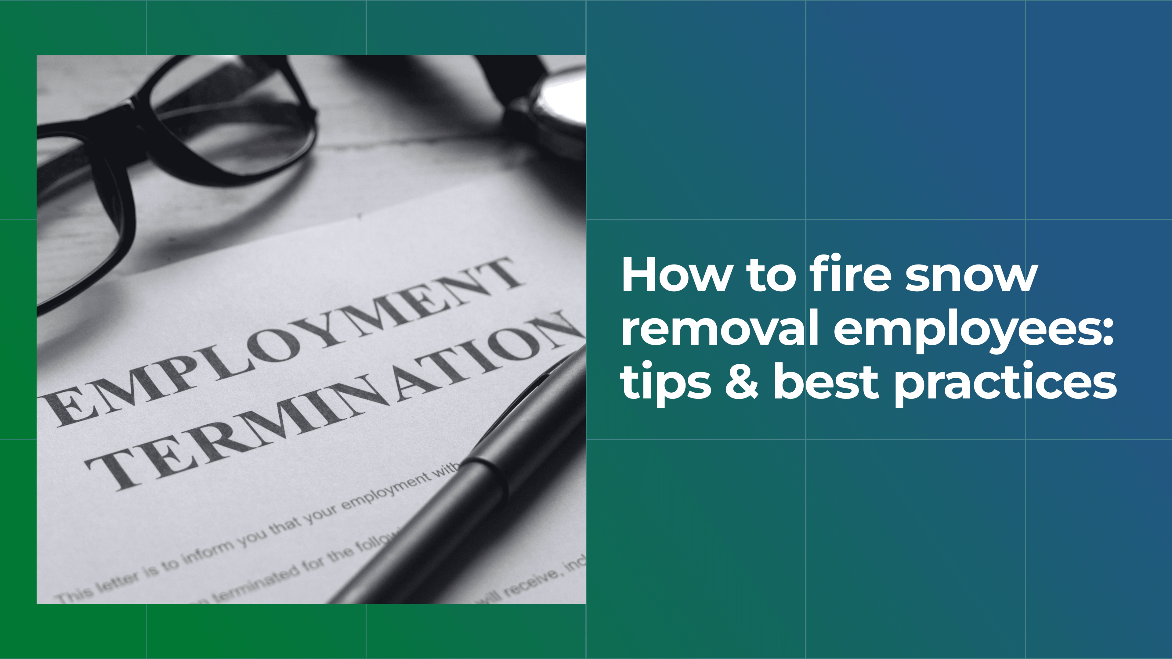How to Fire Snow Removal Employees: Tips & Best Practices