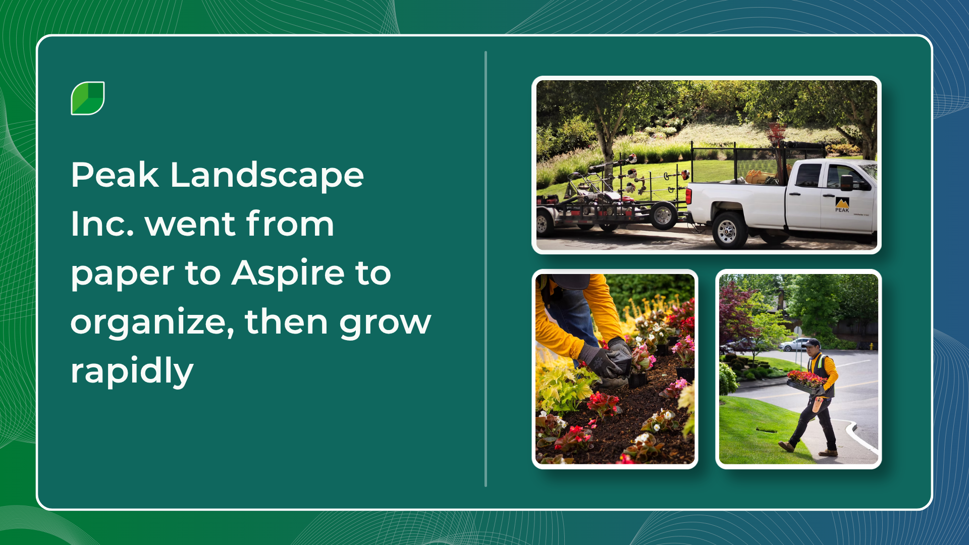 Peak Landscape Inc. went from paper to Aspire to organize, then grow rapidly